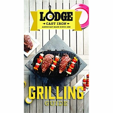 Kookboek Lodge Cast Iron: Grilling Guide